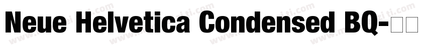 Neue Helvetica Condensed BQ字体转换